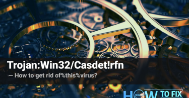 Trojan:Win32/Casdet!rfn